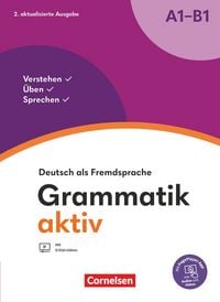 Grammatik aktiv – Deutsch als Fremdsprache – 2. aktualisierte Ausgabe – A1-B1
